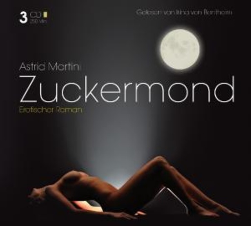 Irina von Bentheim – Zuckermond