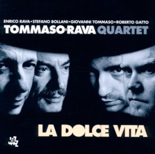 Tommaso/Rava Quartet – La Dolce Vita