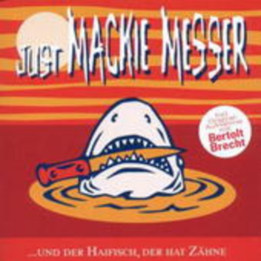 Diverse – Just Mackie Messer ... und der Haifisch der hat Zähn
