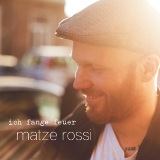 Matze Rossi – Ich fange Feuer