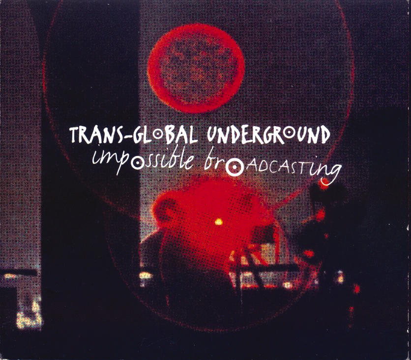 Trans-Global Underground – Impossible Broadcasting