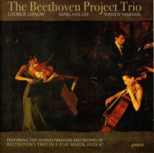 Beethoven Project Trio – Beethoven's Trio In E-Flat, Hess 47