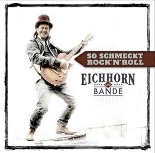 Eichhorn und Bande – So schmeckt Rock 'N' Roll