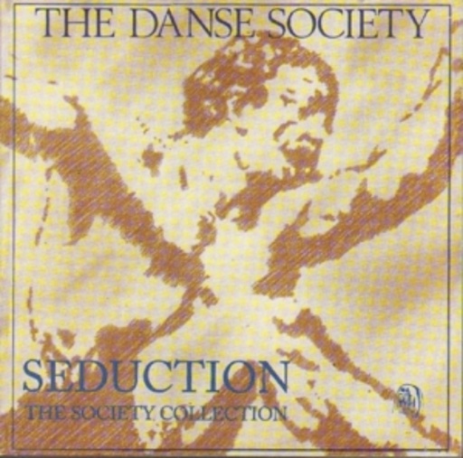 Danse Society – Seduction - A Danse Society Collection