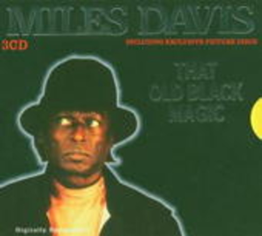 Miles Davis – That Old Black Magic