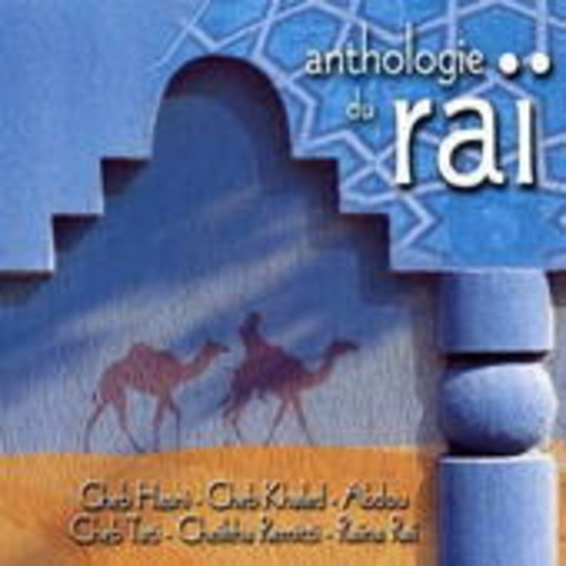 Diverse – Anthologie Du Rai