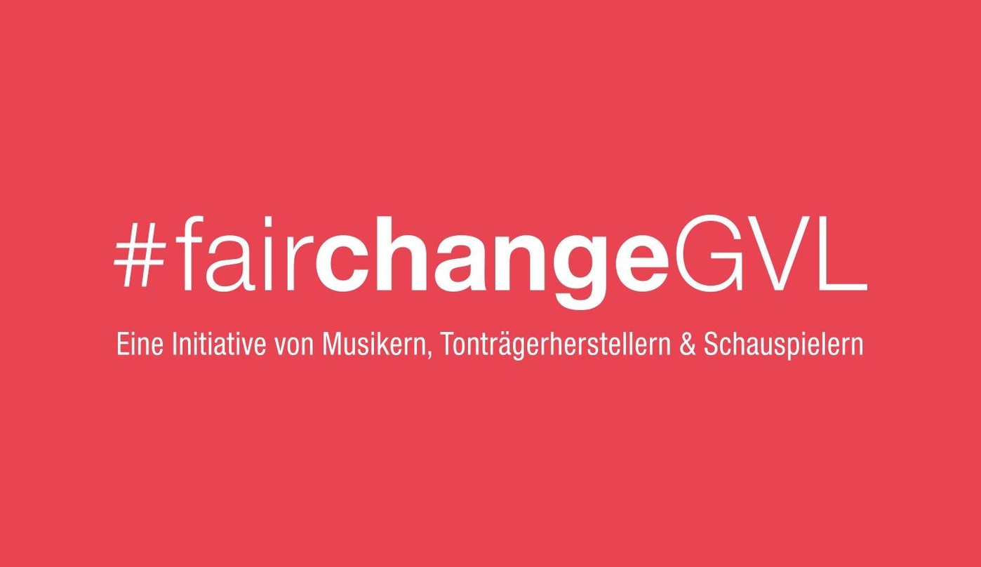 Will den Dialog zwischen Musikern, Tonträgerherstellern und Schauspielern mit der GVL anschieben: ein offener Brief unter dem Hashtag fairchangeGVL