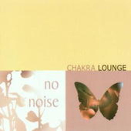 Chakra Lounge – No Noise