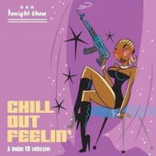 Diverse – Tonight Show: Chill Out Feelin'