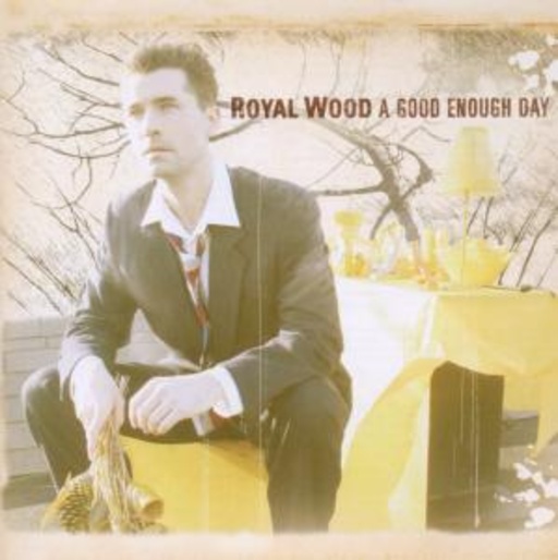 Royal Wood – A Good Enough Day