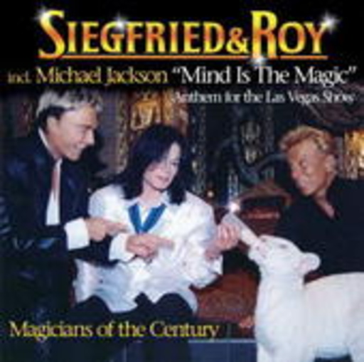 Siegfried & Roy (incl. Michael Jackson) – Mind Is The Magic - Magicians Of The Century