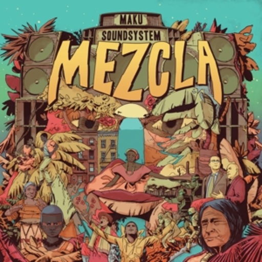 M.A.K.U. Soundsystem – Mezcla