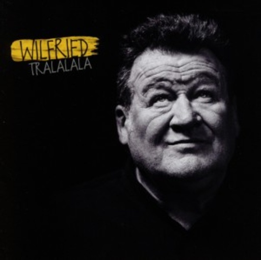 Wilfried – Tralalala