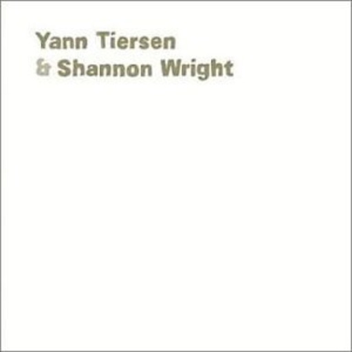 Yann Tiersen & Shannon Wright – Yann Tiersen & Shannon Wright