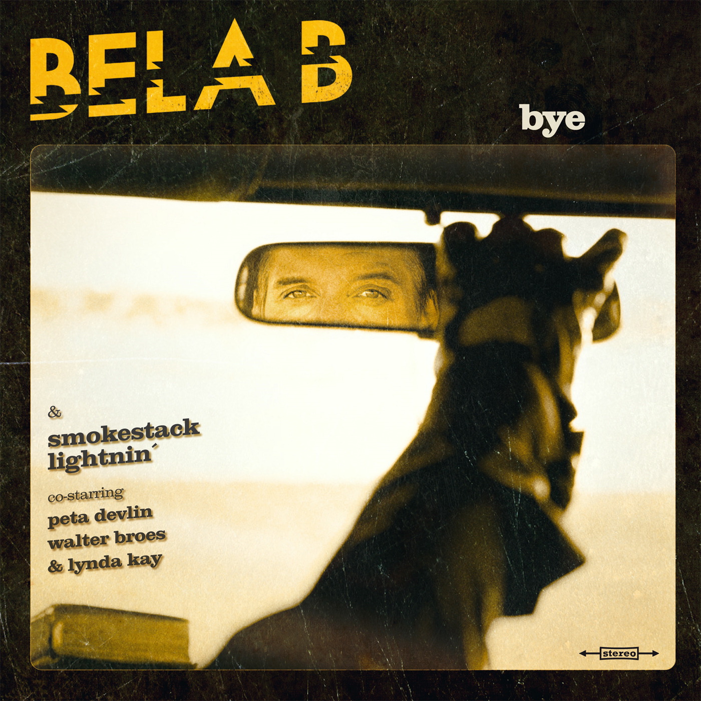 Bela B. & Smokestack Lightnin' – Bye