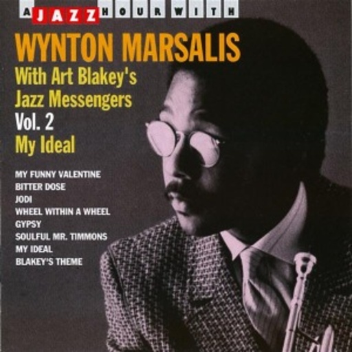 Wynton Marsalis/Art Blakeley's Jazz Messengers – My Ideal