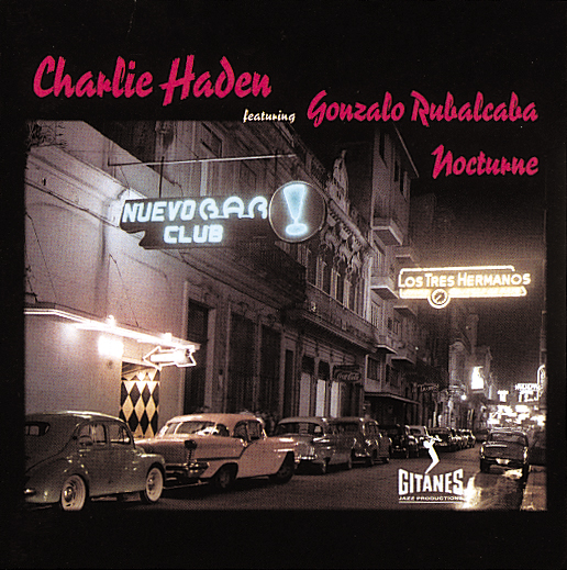 Charlie Haden feat. Gonzalo Rubalcaba – Nocturne