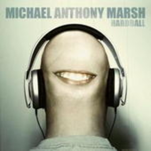 Michael Anthony March – Hardball