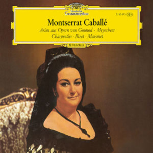 Montserrat Caballé – Arien aus Opern