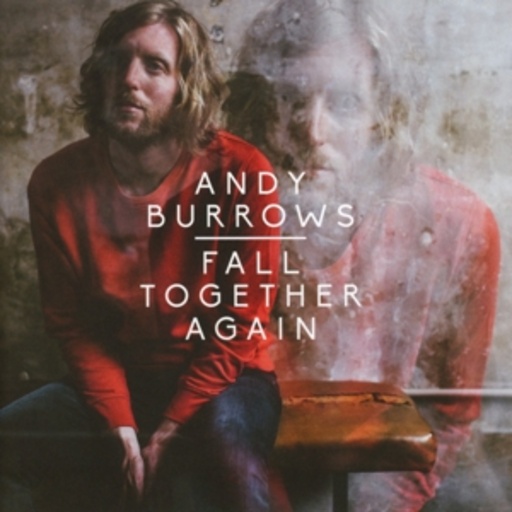 Andy Burrows – Fall Together Again