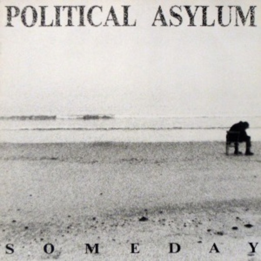 Political Asylum – Someday
