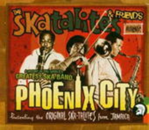 The Skatalites & Friends – Phoenix City