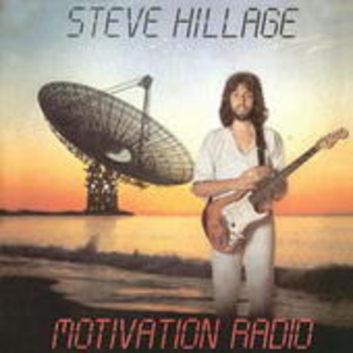Steve Hillage – Motivation Radio