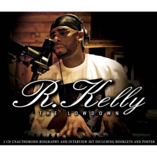 R.Kelly – The Lowdown