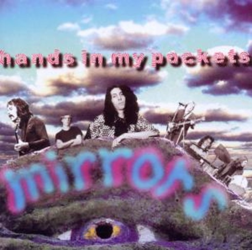 Mirrors – Hands In My Pockets