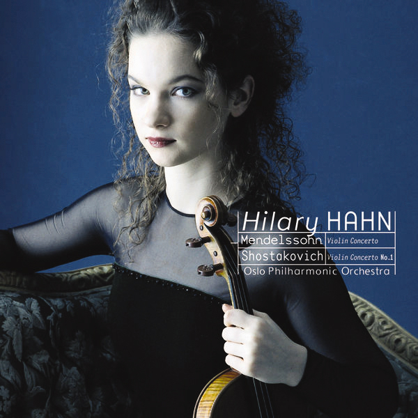 Hilary Hahn/H. Wolff/Oslo Philharmonic – Mendelssohn & Shostakowitsch