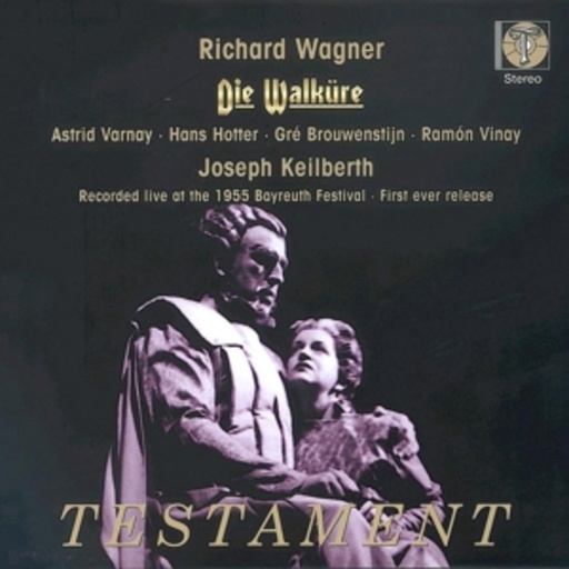 Joseph Keilberth/Astrid Varnay/Hans Hotter – Die Walküre (Live Bayreuth Festival 1955)