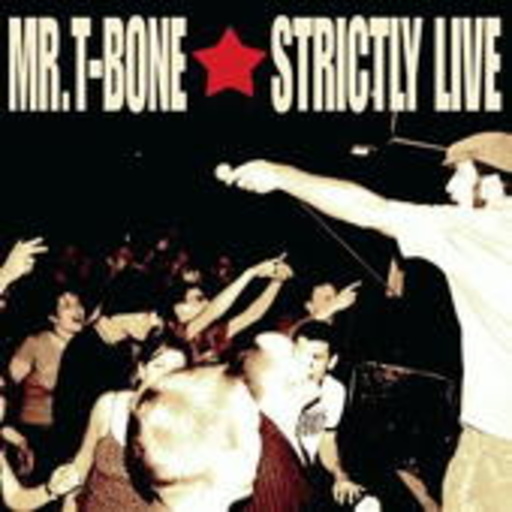 Mr. T-Bone – Strictly Live!