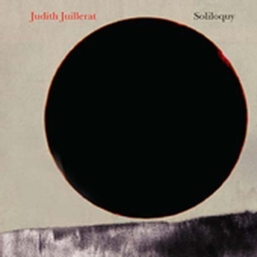 Judith Juillerat – Soliloquy