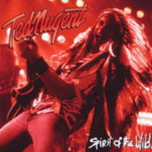 Ted Nugent – Spirit Of The Wild
