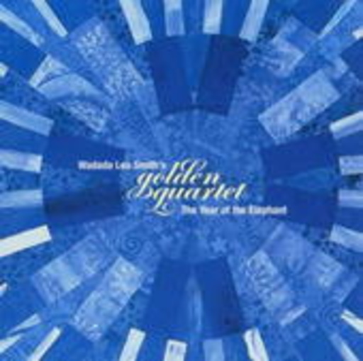Wadada Leo Smith's Golden Quartet – The Year Of The Elephant