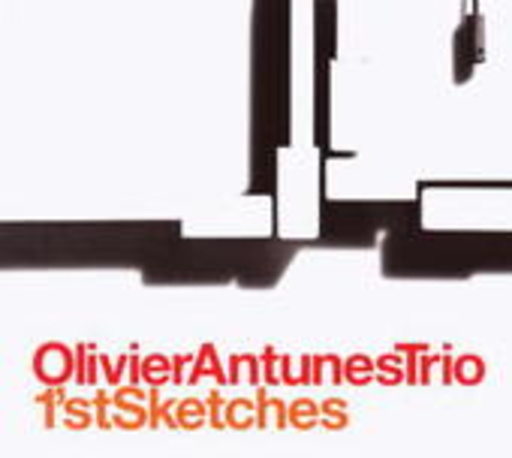 Olivier Antunes Trio – 1st Sketches