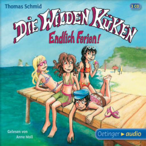 Anne Moll – Die wilden Küken - Endlich Ferien!