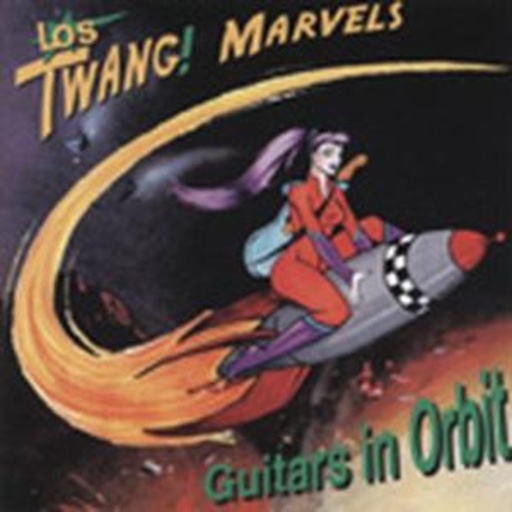 Los Twang Marvels – Guitars In Orbit