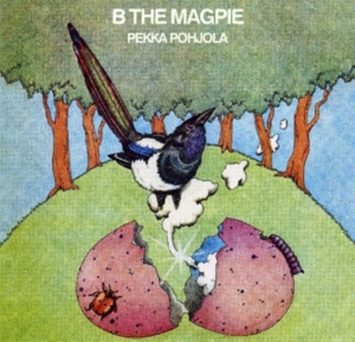 Pekka Pohjola – B The Magpie