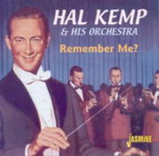 Hal Kemp & His Orchestra – Remember Me?