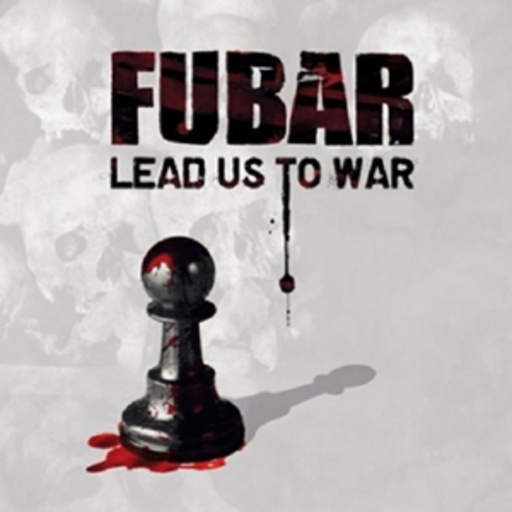 Fubar – Lead Us Into War