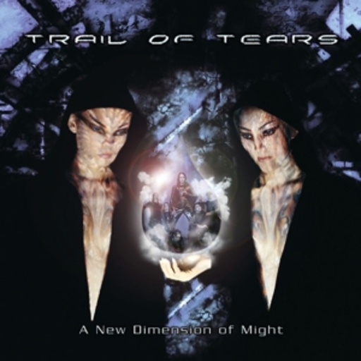 Trail Of Tears – A New Dimension Of Might