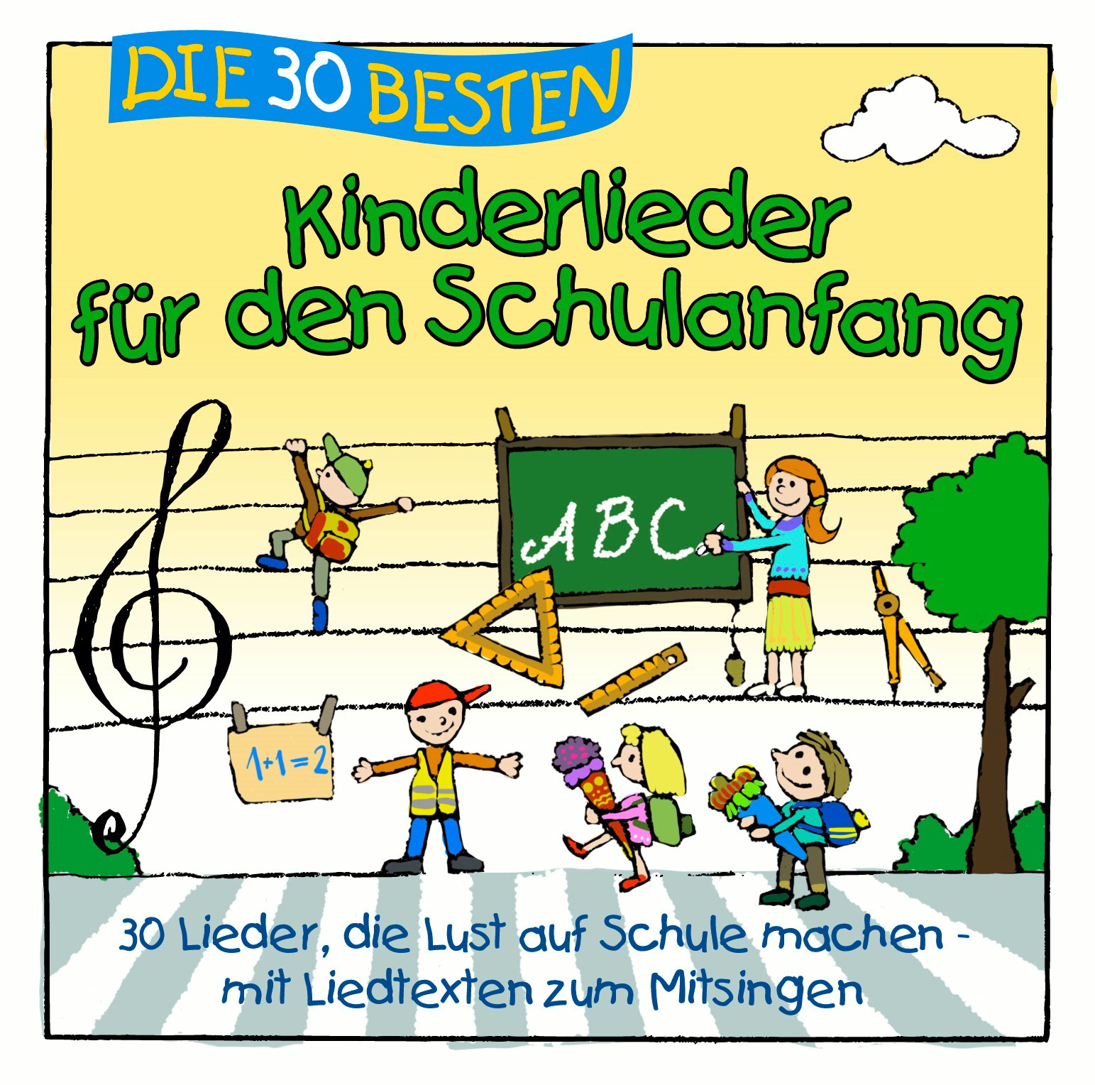 Simone Sommerland/Karsten Glück & Die Kita-Frösche – Die 30 besten Kinderlieder für den Schulanfang