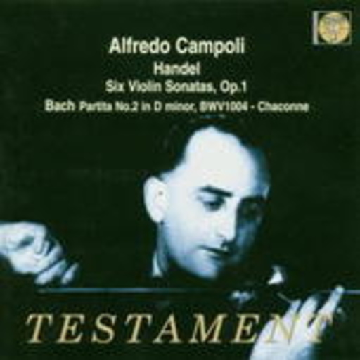 Alfredo Campoli – Six Violin Sonatas/Partita No. 2 In D Minor