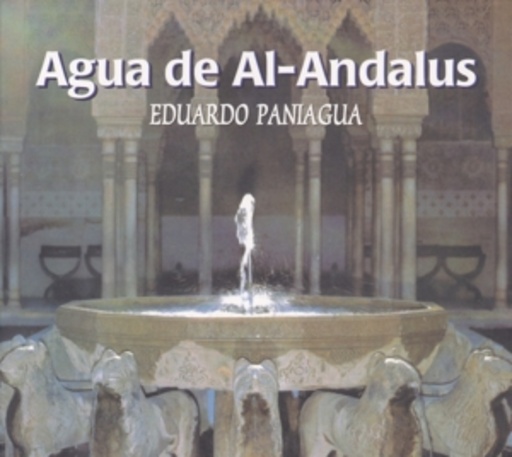 Eduardo Paniagua – Agua De Al-Andalus