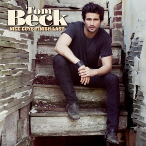 Tom Beck – Nice Guys Finish Last