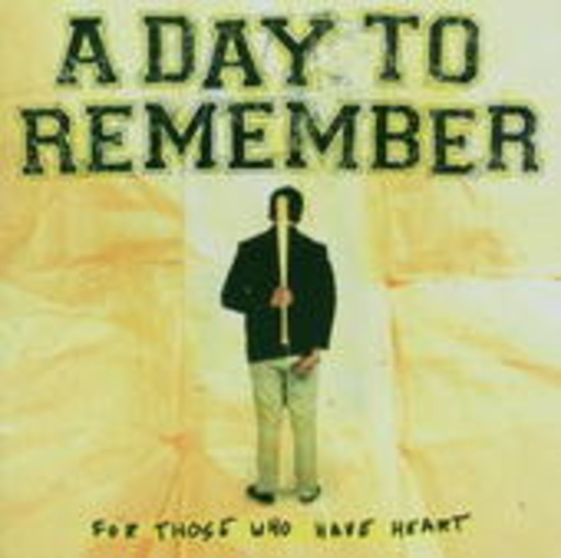 A Day To Remember – For Those Who Have Heart