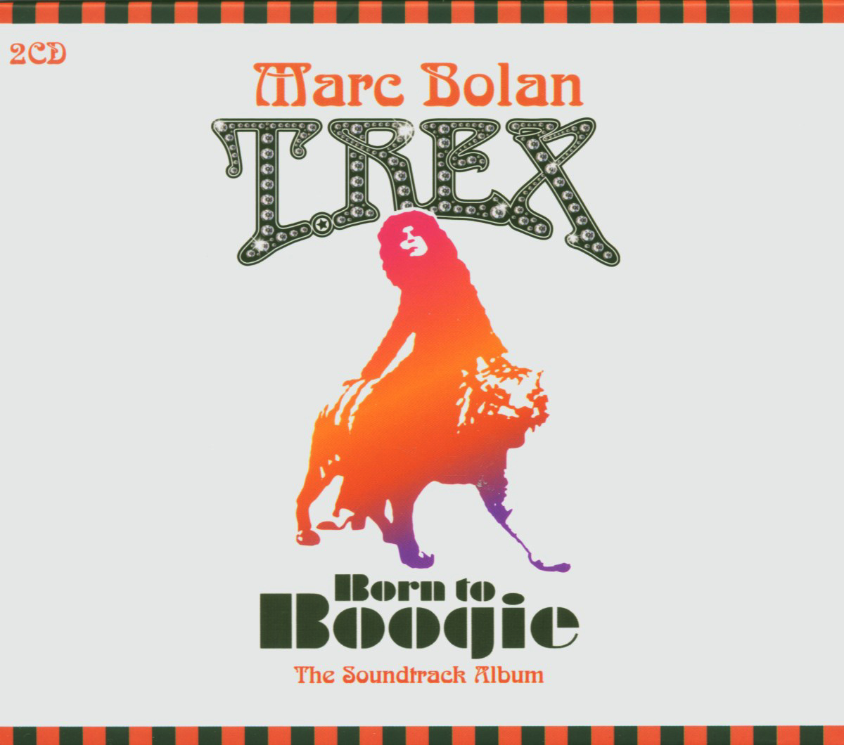 Marc Bolan & T.Rex – Born To Boogie