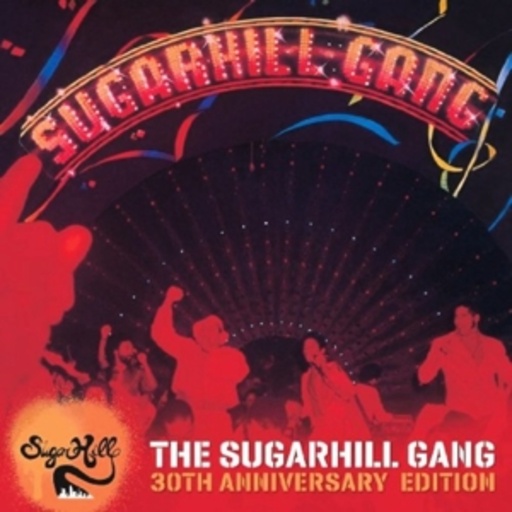 The Sugarhill Gang – 30th Anniversary Edition