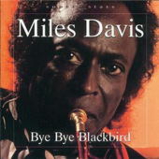 Miles Davis – Bye Bye Blackbird